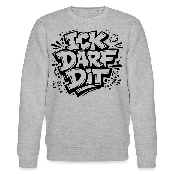 ICK DARF DIT-Unisex Bio-Sweatshirt mit Berliner Schnauze - Grau meliert