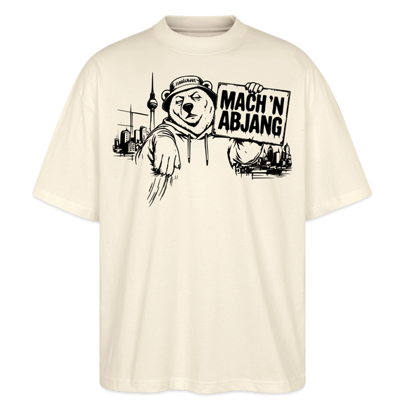 Dit ehrliche Berlin Shirt-MACH 'N ABJANG-Oversized Unisex Bio T-Shirt - Natur
