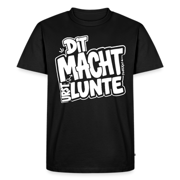 Schwarzes Männer Premium Shirt mit weißem Print „DIT MACHT URST LUNTE“ im Berliner-Schnauze-Style (berlinerisch), Frontansicht.
