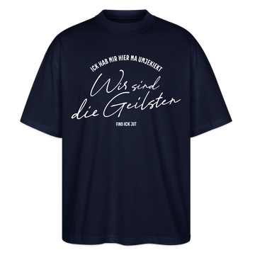 WIR SIND DIE GEILSTEN-Berlin26-Oversized Unisex Bio T-Shirtr - Navy
