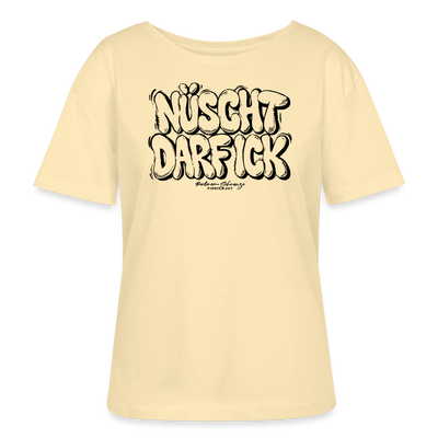 NÜSCHT DARF ICK-Rundhals Frauen Bio-T-Shirt mit bockiger Berliner Schnauze - Creme