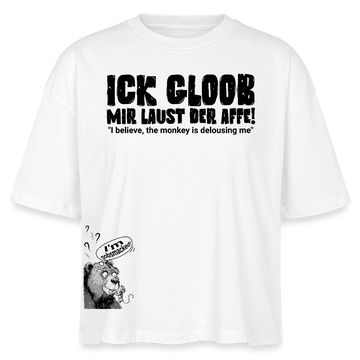 ICK GLOOB MIR LAUST DER AFFE-Frauen Boxy Bio-T-Shirt - Weiß
