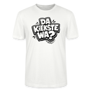 Berlin Shirt mit Spruch-DA KIEKSTE WA?-Unisex T-Shirt BIO - Weiß