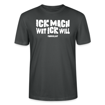 ICK MACH WAT ICK WILL-Unisex T-Shirt BIO - Anthrazit