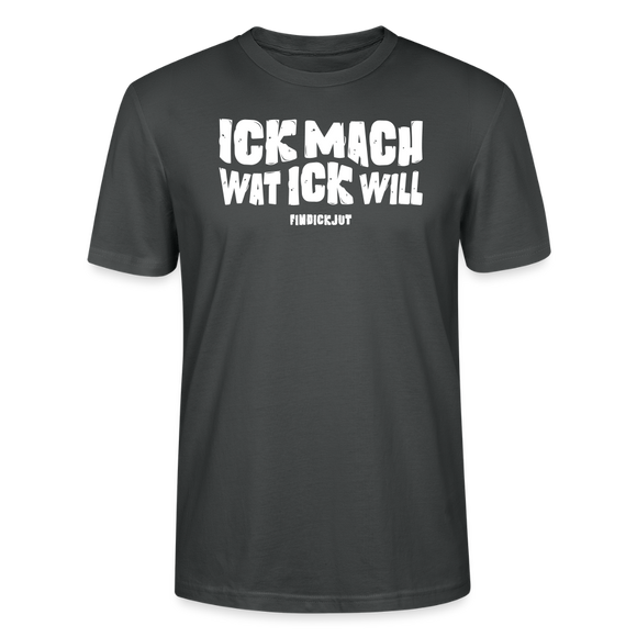 ICK MACH WAT ICK WILL-Unisex T-Shirt BIO - Anthrazit