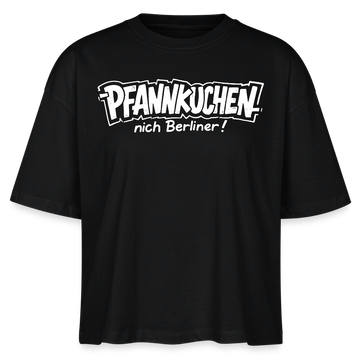 PFANNKUCHEN,nich Berliner-Frauen Boxy Bio-T-Shirt - Schwarz