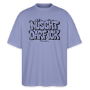 NÜSCHT DARF ICK- Berlin Shirt-Oversized Unisex Bio T-Shirt - Violett