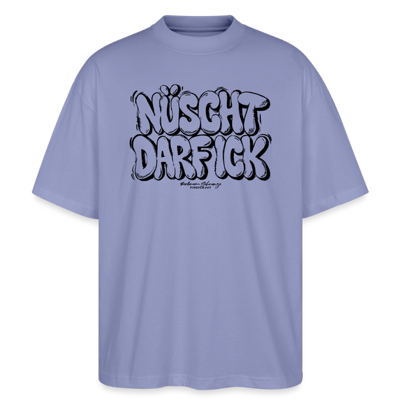 NÜSCHT DARF ICK- Berlin Shirt-Oversized Unisex Bio T-Shirt - Violett
