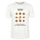 JEH MA NICH UFFN KEKS-Unisex T-Shirt BIO - Weiß