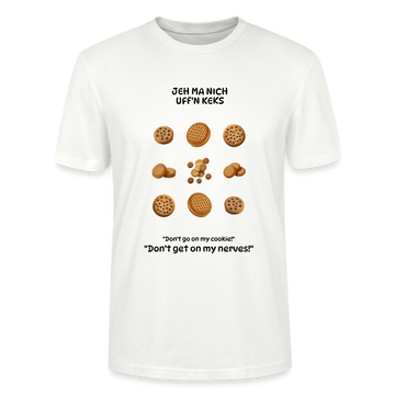 JEH MA NICH UFFN KEKS-Unisex T-Shirt BIO - Weiß