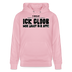 ICK GLOOB, MIR LAUST DER AFFE-Unisex Bio-Hoodie - Hellrosa
