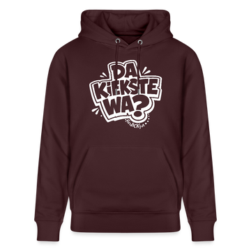 DA KIEKSTE WA?-Unisex Bio-Hoodie-mit Berliner Spruch - Maroon