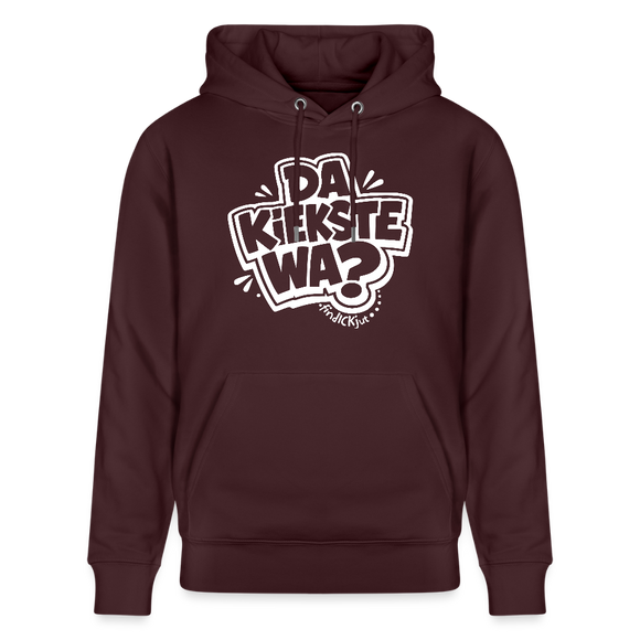 DA KIEKSTE WA?-Unisex Bio-Hoodie-mit Berliner Spruch - Maroon