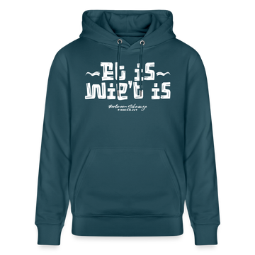 Berliner Gelassenheit-ET IS WIE'T IS-Unisex Bio-Hoodie - Dunkles Petrol