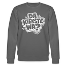 DA KIEKSTE WA?-Unisex Bio-Sweatshirt mit Berliner Schnauze - Anthrazit