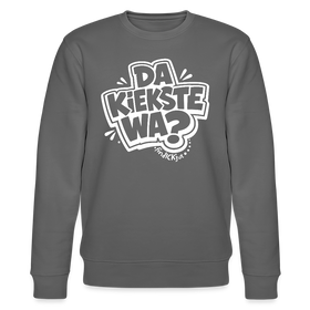 DA KIEKSTE WA?-Unisex Bio-Sweatshirt mit Berliner Schnauze - Anthrazit