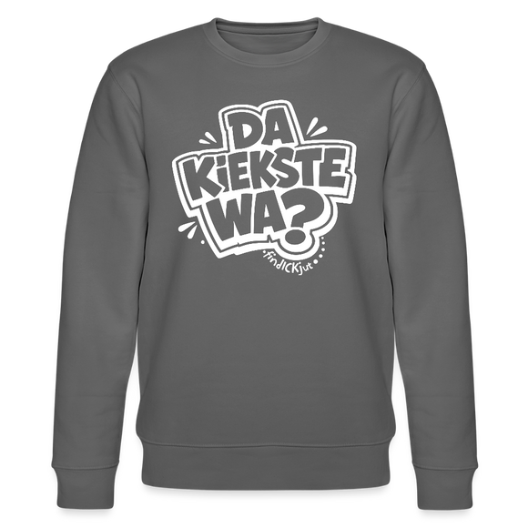 DA KIEKSTE WA?-Unisex Bio-Sweatshirt mit Berliner Schnauze - Anthrazit