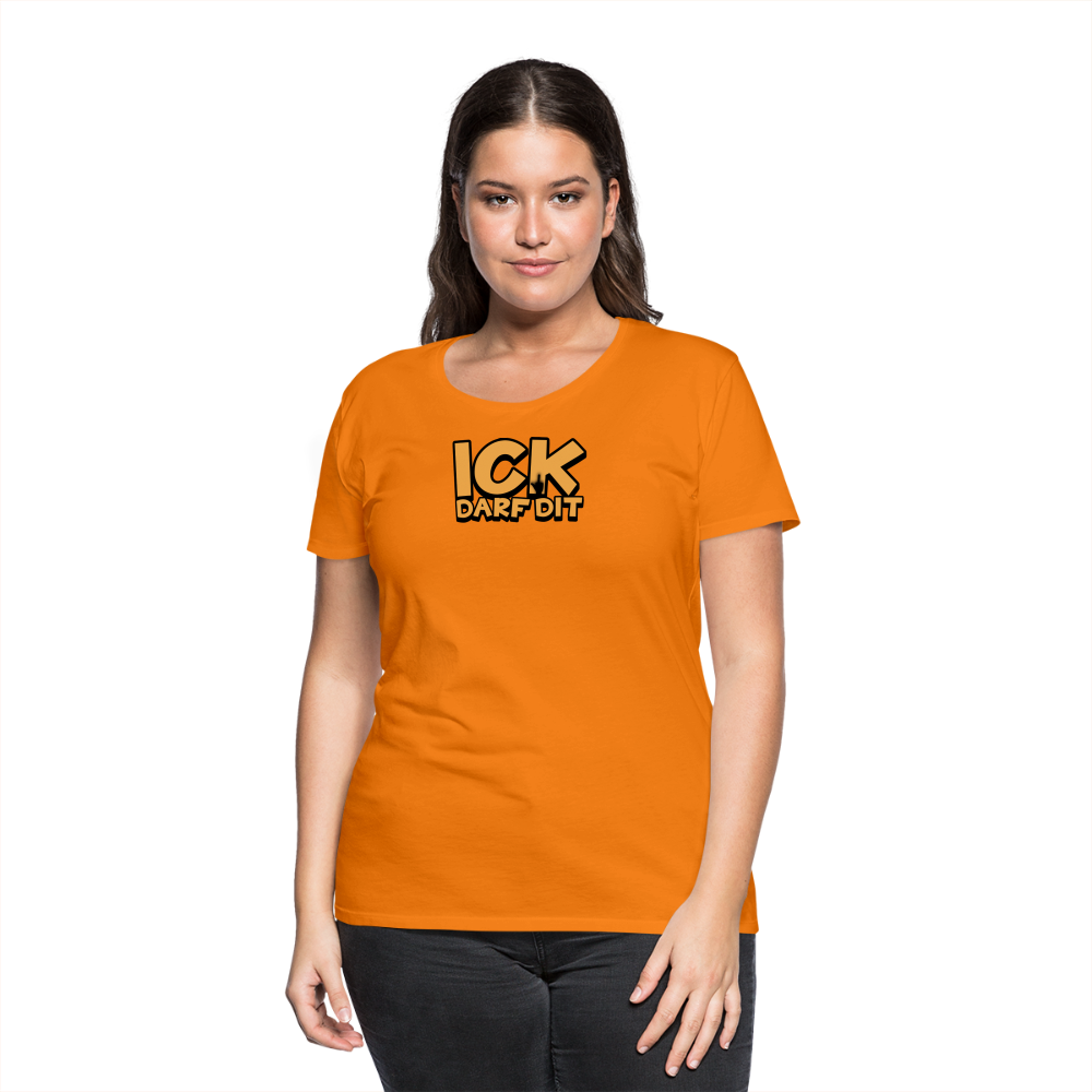 ICK DARF DIT - Frauen Premium T-Shirt - Orange