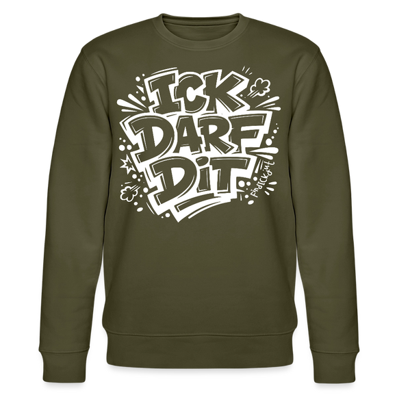 ICK DARF DIT-Unisex Bio-Sweatshirt mit Berliner Schnauze - Khaki