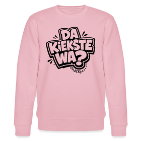 Berliner Spruch-DA KIEKSTE WA?-Unisex Bio-Sweatshirt - Hellrosa
