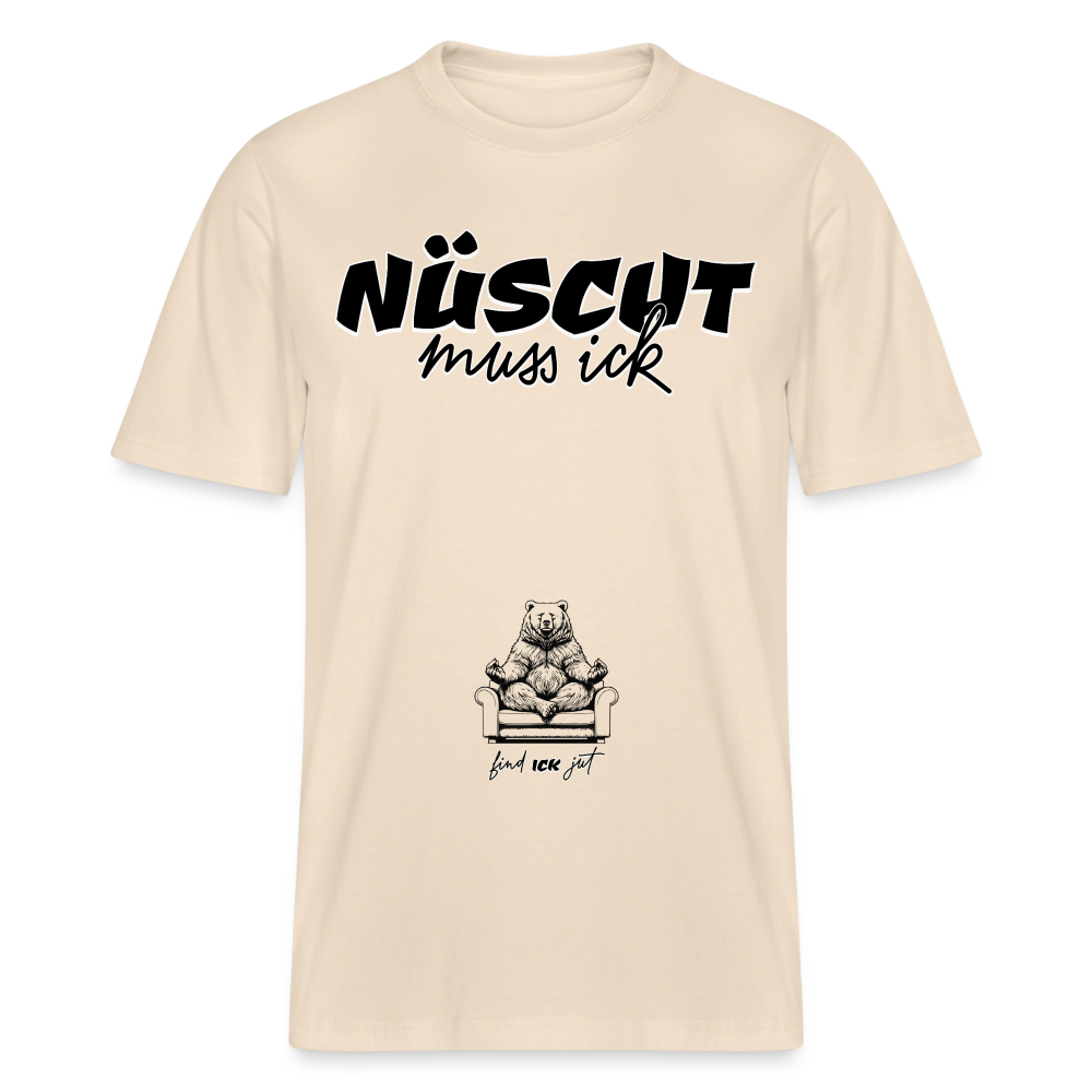 NÜSCHT MUSS ICK-Relaxed Fit Unisex Bio-T-Shirt - Naturweiß