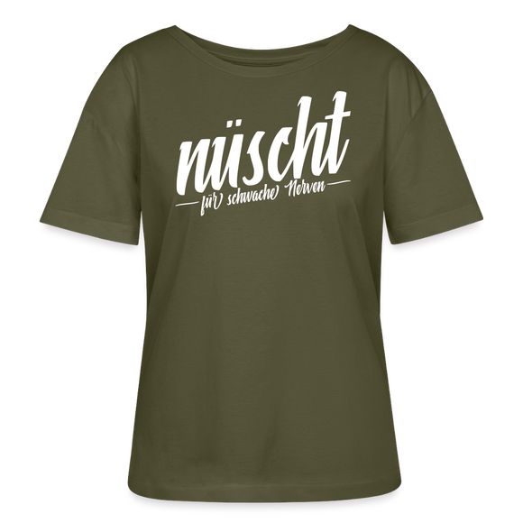 Berliner Spruch-NÜSCHT FÜR SCHWACHE NERVEN-Rundhals Frauen Bio-T-Shirt - Khaki