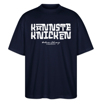 KANNSTE KNICKEN-Oversized Unisex Bio T-Shirt mit echt Berliner Schnauze - Navy