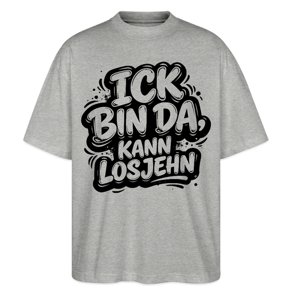 Berliner Schnauze uff Oversized Unisex Bio T-Shirt-BIN DA, KANN LOSJEHN - Grau meliert