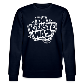DA KIEKSTE WA?-Unisex Bio-Sweatshirt mit Berliner Schnauze - Navy
