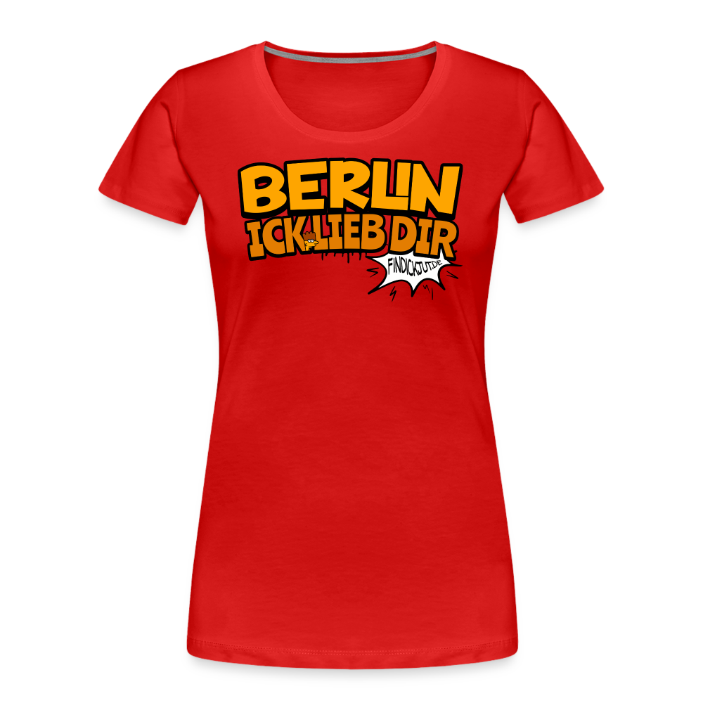 BERLIN ICK LIEB DIR - Frauen Premium Bio T-Shirt - Rot