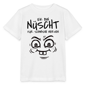 Berlin Shirt- NÜSCHT FÜR SCHWACHE NERVEN-Kinder T-Shirt - Weiß