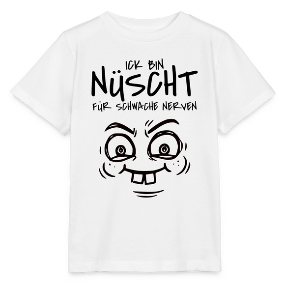 Berlin Shirt- NÜSCHT FÜR SCHWACHE NERVEN-Kinder T-Shirt - Weiß