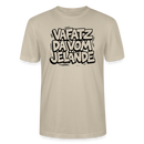 Berliner Spruch-VAFATZ DA VOM JELÄNDE-Unisex T-Shirt BIO - Beige