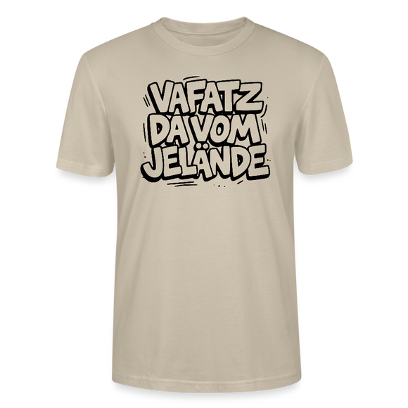 Berliner Spruch-VAFATZ DA VOM JELÄNDE-Unisex T-Shirt BIO - Beige