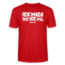 ICK MACH WAT ICK WILL-Unisex T-Shirt BIO - Rot