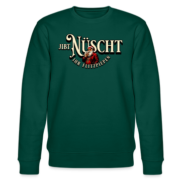 JIBT NÜSCHT IHR FLITZPIEPEN- Unisex Bio-Sweatshirt - Forest