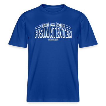 Berliner Spruch-FISIMATENTEN-RELAXED FIT Unisex BIO T-Shirt II - Dunkelblau