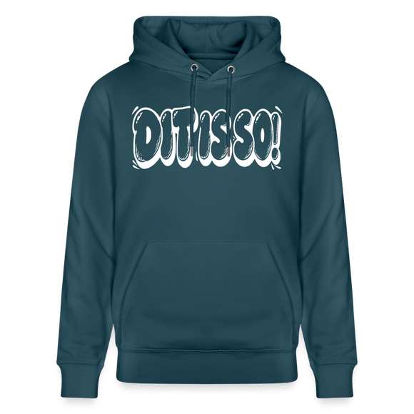 Berlin Hoodie „DIT IS SO!“ – Unisex Bio-Hoodie mit echt Berliner Schnauze - Dunkles Petrol