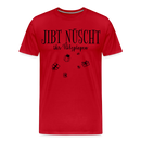 JIBT NÜSCHT ihr Flitzpiepen-Männer Premium Bio T-Shirt - Rot