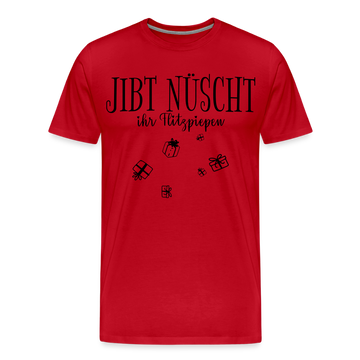 JIBT NÜSCHT ihr Flitzpiepen-Männer Premium Bio T-Shirt - Rot