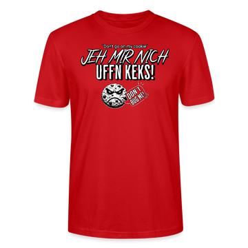 JEH MIR NICH UFFN KEKS!-Unisex T-Shirt II - Rot