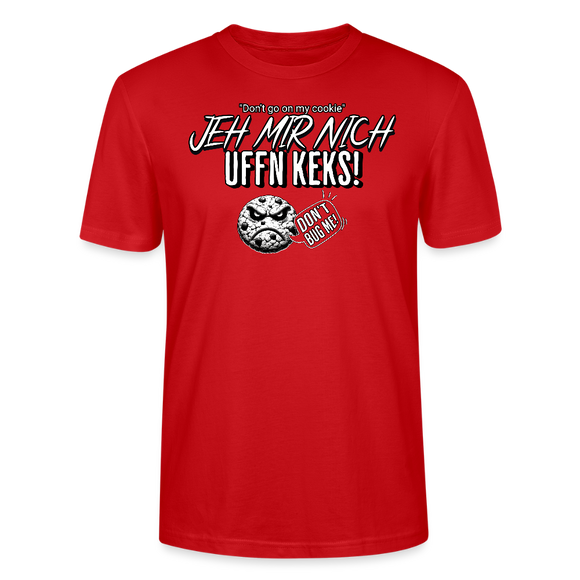 JEH MIR NICH UFFN KEKS!-Unisex T-Shirt II - Rot
