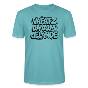 Berliner Spruch-VAFATZ DA VOM JELÄNDE-Unisex T-Shirt BIO - Pastelltürkis