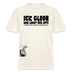 ICK GLOOB MIR LAUST DER AFFE-Relaxed Fit Unisex Bio-T-Shirt - Naturweiß 