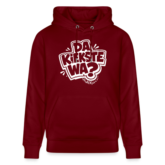 DA KIEKSTE WA?-Unisex Bio-Hoodie-mit Berliner Spruch - Burgunderrot