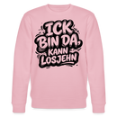 ICK BIN DA KANN LOSJEHN-Unisex Bio-Sweatshirt mit Berliner Spruch - Hellrosa