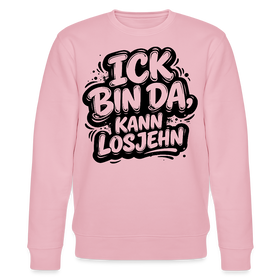 ICK BIN DA KANN LOSJEHN-Unisex Bio-Sweatshirt mit Berliner Spruch - Hellrosa