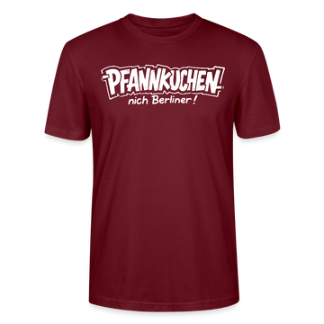 witziges Berlin Shirt-PFANNKUCHEN, NICH BERLINER-Unisex T-Shirt BIO - Burgunderrot