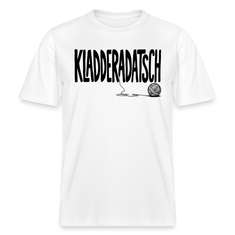 Dit Berliner Chaos Shirt-KLADDERADATSCH- RELAXED FIT Unisex Organic T-Shirt - Weiß