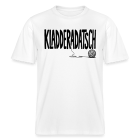 Dit Berliner Chaos Shirt-KLADDERADATSCH- RELAXED FIT Unisex Organic T-Shirt - Weiß